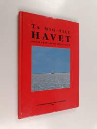 Ta mig till havet - Svenska kryssarklubbens visbok