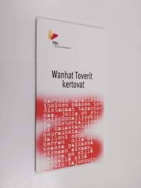 Wanhat toverit kertovat