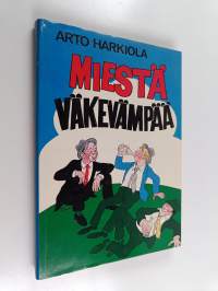 Miestä väkevämpää