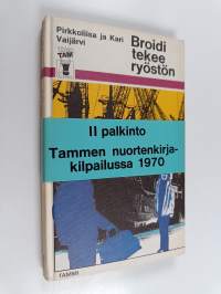 Broidi tekee ryöstön (signeerattu, tekijän omiste)