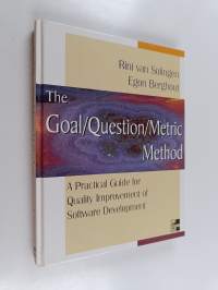 The Goal/Question/Metric method : a practical guide for quality improvement of software development