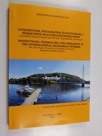 Intézmények, folyamatok és kutatások a nemzetközi magyarságtudományban : a Jyväskyläi egyetem magyarságtudományi programjának első húsz éve = Institutions, tenden...