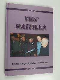 Viis&#039; raitilla (ERINOMAINEN)