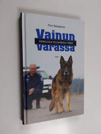 Vainun varassa - Suomalaisia poliisikoiria työssä
