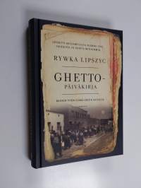 Ghettopäiväkirja : nuoren tytön elämä Łódźin ghetossa