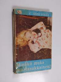 Minäkö muka mustasukkainen