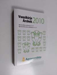 Agronomiliiton vuosikirja 2010 - Vuosikirja 2010 = - Vuosikirja 2010 = - Årsbok 2010