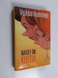 Naiset on kultia