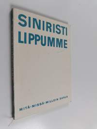 Siniristilippumme : Suomen lippu, sen historia ja käyttö