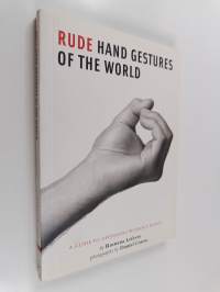 Rude Hand Gestures of the World - A Guide to Offending Without Words
