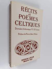 Récits et poèmes celtiques Domaine brittonique VI ème-XV ème siècle