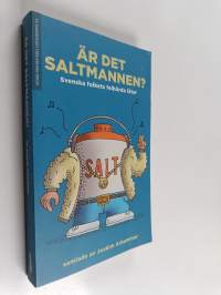 Är det Saltmannen? : svenska folkets felhörda låtar