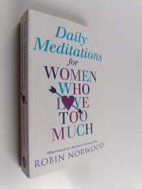 Daily Meditations for Women Who Love Too Much