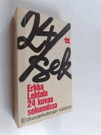 24 kuvaa sekunnissa : elokuvankatsojan käsikirja