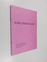 Kohti yhteistä hyvää : piispojen puheenvuoro hyvinvointiyhteiskunnan tulevaisuudesta