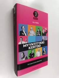 Myyntitykki kertoo : 50 huippumyyjän paljastukset - 50 huippumyyjän paljastukset