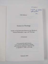 Science in Theology - Studies in the Interaction Between Late Medieval Natural Philosophy, Logic, and Theology (signeerattu, tekijän omiste)