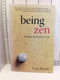 Being Zen - Bringing Meditation to Life