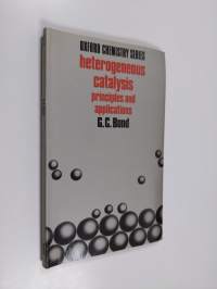 Heterogeneous catalysis : principles and applications