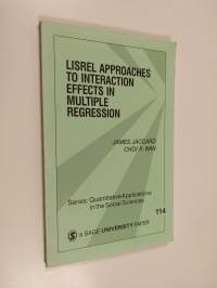 LISREL approaches to interaction effects in multiple regression