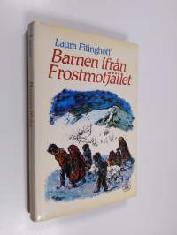 Barnen ifrån Frostmofjället : en barnberättelse för små och stora