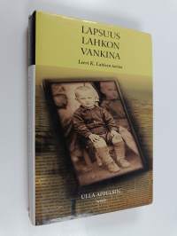 Lapsuus lahkon vankina : Leevi K. Laitisen tarina