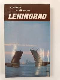 Kuvitettu matkaopas : Leningrad