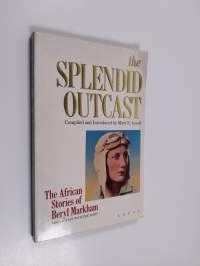 The splendid outcast : the African stories