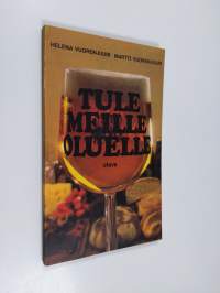 Tule meille oluelle