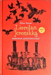 Lierolan kronikka osa 1 - Varokaa juustokiltaa