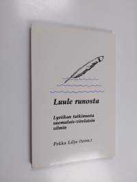 Luule runosta : Lyriikan tutkimusta suomalais-virolaisin silmin (signeerattu, tekijän omiste)