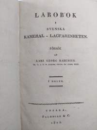 Lärobok i svenska kameral-lagfarenheten : delen I och II