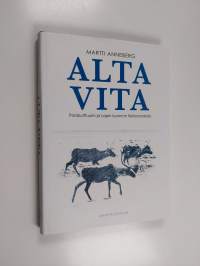 Alta vita : porokulttuurin ja Lapin luonnon tietosanakirja (signeerattu, tekijän omiste)