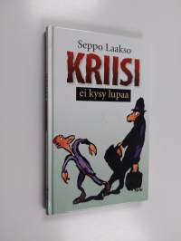 Kriisi ei kysy lupaa