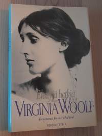 Elettyjä hetkiä. Virginia Woolf.