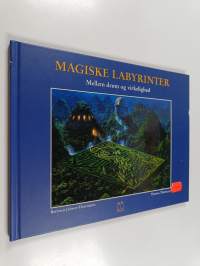 Magiske labyrinter - Mellem drøm og virkelighed