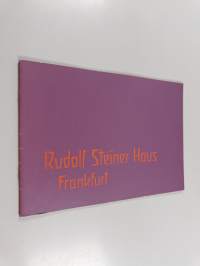 Festschrift zur Einweihungsfeier des Rudolf Steiner Hauses Frankfurt - im Rahmen der Jahrestagung des Arbeitszentrums Frankfurt 7. - 9. Februar 1986