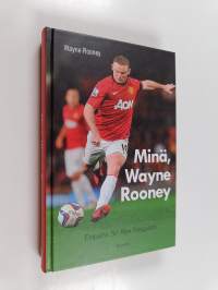 Minä, Wayne Rooney