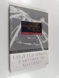 Uplifted spirits, earthbound machines : studies on artists and the dream of flight, 1900-1935