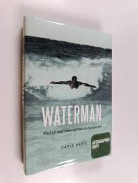 Waterman - The Life and Times of Duke Kahanamoku (signeerattu)