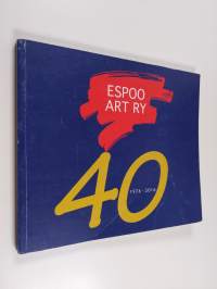 Espoo Art ry 40 : 1976-2016