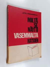 Miltä se näytti vasemmalta katsoen