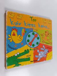Tee kuin kissa, koira...