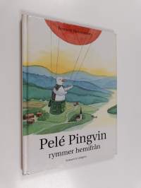 Pelé Pingvin rymmer hemifrån