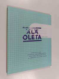 Älä oleta, normit nurin! : normikriittinen käsikirja yhdenvertaisuudesta, syrjinnän vastustamisesta ja vapaudesta olla oma itsensä