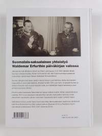 Saksan kenraali Suomen päämajassa 1941 : suomalais-saksalainen yhteistyö Waldemar Erfurthin päiväkirjan valossa