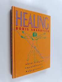 Healing : bioenergia, meridiaanit, akupisteet