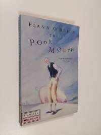 The poor mouth : a bad story about the hard life