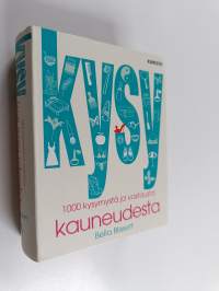 Kysy kauneudesta : 1000 kysymystä ja vastausta