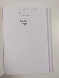 Käpylän Tumppi : Elämäkerta ja omakohtainen selviytymiskertomus (signeerattu, tekijän omiste)